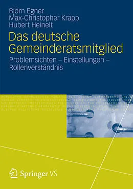 E-Book (pdf) Das deutsche Gemeinderatsmitglied von Björn Egner, Max-Christopher Krapp, Hubert Heinelt