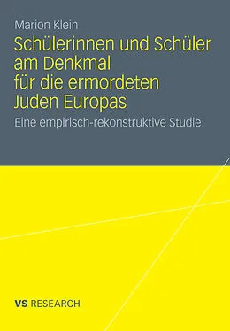 E-Book (pdf) Schülerinnen und Schüler am Denkmal für die ermordeten Juden Europas von Marion Klein