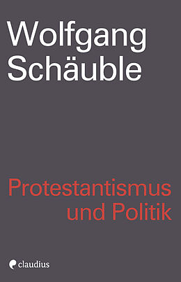 E-Book (epub) Protestantismus und Politik von Wolfgang Schäuble