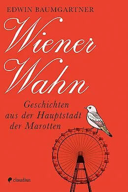 E-Book (epub) Wiener Wahn von Edwin Baumgartner