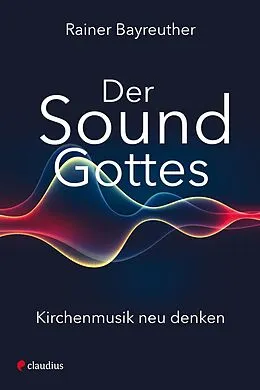 E-Book (epub) Der Sound Gottes von Rainer Bayreuther