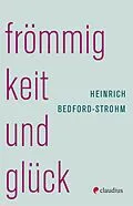 E-Book (epub) Frömmigkeit und Glück von Heinrich Bedford-Strohm