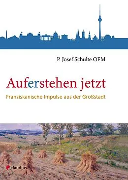 E-Book (epub) Auferstehen jetzt von Josef Schulte