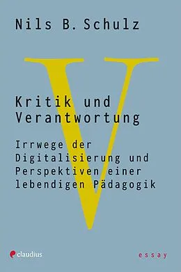 E-Book (epub) Kritik und Verantwortung von Nils B. Schulz