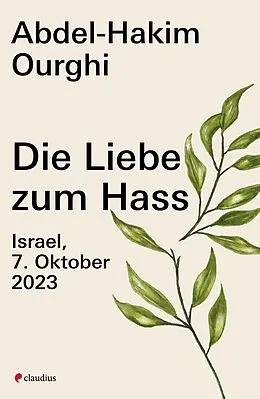 E-Book (epub) Die Liebe zum Hass von Abdel-Hakim Ourghi