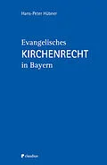 E-Book (epub) Evangelisches Kirchenrecht in Bayern von Hans-Peter Hübner