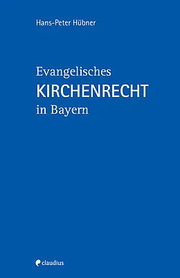 E-Book (epub) Evangelisches Kirchenrecht in Bayern von Hans-Peter Hübner