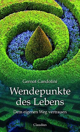 Kartonierter Einband Wendepunkte des Lebens von Gernot Candolini