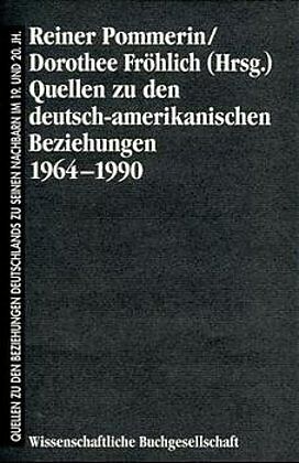Quellen zu den deutsch-amerikanischen Beziehungen 1964-1990