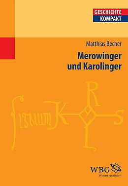 Kartonierter Einband Merowinger und Karolinger von Matthias Becher