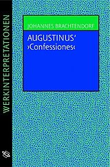 Fester Einband Augustinus "Confessiones" von Johannes Brachtendorf