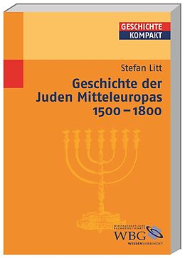 Kartonierter Einband Geschichte der Juden Mitteleuropas 1500  1800 von Stefan Litt
