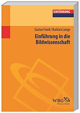 Kartonierter Einband Einführung in die Bildwissenschaft von Barbara Lange, Gustav Frank