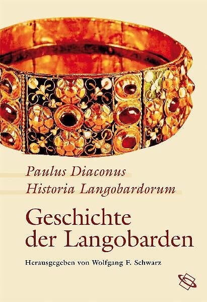 Historia Langobardorum - Geschichte der Langobarden
