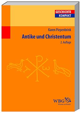 Kartonierter Einband Antike und Christentum von Karen Piepenbrink
