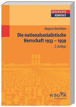 Kartonierter Einband Die nationalsozialistische Herrschaft von Magnus Brechtken