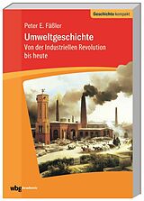 Kartonierter Einband Umweltgeschichte von Peter E. Fäßler