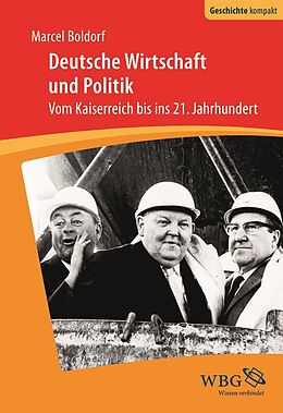 Kartonierter Einband Deutsche Wirtschaft und Politik von Marcel Boldorf
