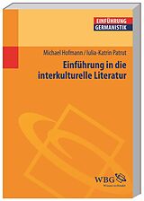Kartonierter Einband Einführung in die interkulturelle Literatur von Michael Hofmann, Iulia-Karin Patrut