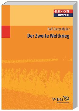 Kartonierter Einband Der Zweite Weltkrieg von Rolf-Dieter Müller