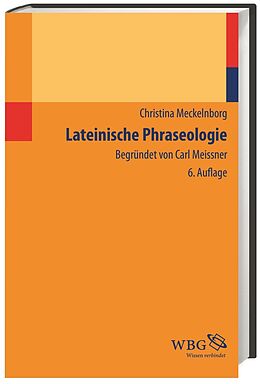 Fester Einband Lateinische Phraseologie von Christina Meckelnborg
