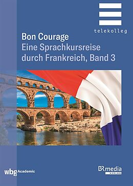 E-Book (epub) Bon Courage - Band 3 von Catherine Marsaud, Hannelore Gottschalk