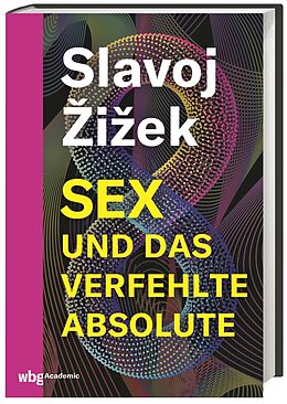 Fester Einband Sex und das verfehlte Absolute von Slavoj Zizek