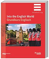Kartonierter Einband Into the English World von Günther Albrecht