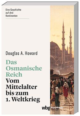 Kartonierter Einband Das Osmanische Reich von Douglas Howard