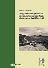 Fester Einband Geografia como profissão: campo, autorrepresentação e historiografia (1934-1955) von Patricia Aranha