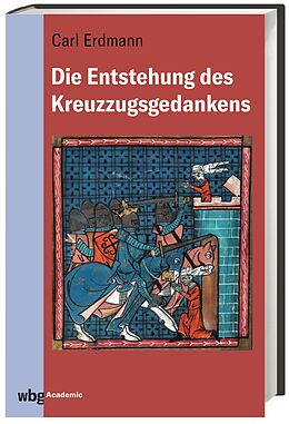 Fester Einband Die Entstehung des Kreuzzugsgedankens von Carl Erdmann