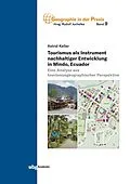 E-Book (pdf) Tourismus als Instrument nachhaltiger Entwicklung in Mindo, Ecuador von Astrid Keller