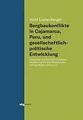 E-Book (pdf) Bergbaukonflikte in Cajamarca, Peru, und gesellschaftlichpolitische Entwicklung von Josef Lustenberger