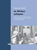 E-Book (pdf) Im Wirken schauen von Dietmar Mieth