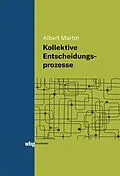 E-Book (pdf) Kollektive Entscheidungsprozesse von Albert Martin