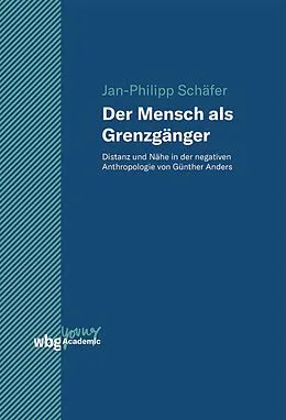 E-Book (epub) Der Mensch als Grenzgänger von Jan-Philipp Schäfer