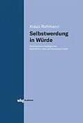 E-Book (pdf) Selbstwerdung in Würde von Klaus Rohmann