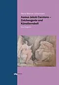 E-Book (pdf) Asmus Jakob Carstens - Zeichengenie und Künstlerrebell von Hans-Werner Johannsen
