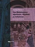 E-Book (pdf) Das Renaissanceabenteuer, Muslime zu bekehren von Florian Hamann