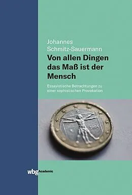 E-Book (pdf) Von allen Dingen das Maß ist der Mensch von Johannes Schmitz-Sauermann