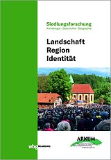 Fester Einband Landschaft - Region - Identität von M.A., Alistair Adam-Hernández, Melanie Augstein, Rudolf / Böhner, Bergmann