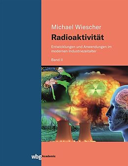 Fester Einband Radioaktivität - Band II von Michael Wiescher