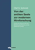 E-Book (pdf) Von der antiken Seele zur modernen Hirnforschung von Olaf Schmidt