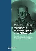 E-Book (pdf) Wilhelm von Humboldts politische Philosophie von Prof. Dr. Festl