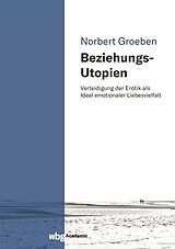 Fester Einband Beziehungs-Utopien von Norbert Groeben