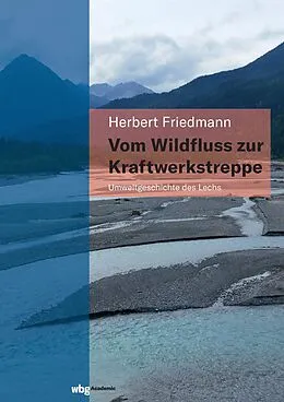 E-Book (pdf) Vom Wildfluss zur Kraftwerkstreppe von Herbert Friedmann