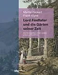 E-Book (pdf) Lord Findlater und die Gärten seiner Zeit von Martin Päckert, Frank Klyne