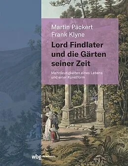 E-Book (pdf) Lord Findlater und die Gärten seiner Zeit von Martin Päckert, Frank Klyne