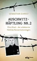 E-Book (epub) Auschwitzhäftling Nr. 2 von Sebastian Christ