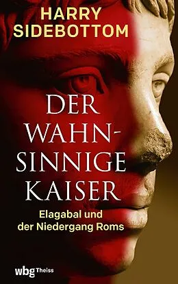 E-Book (pdf) Der wahnsinnige Kaiser von Harry Sidebottom